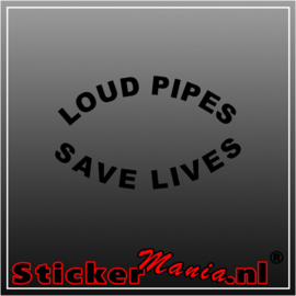 Loud pipe save lives 2 sticker