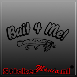 Bait 4 me! sticker