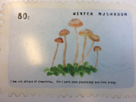 Briefkaart | "Winter Mushroom" - "I'am not affraid for tommorow for I have seen yesterday and love today"