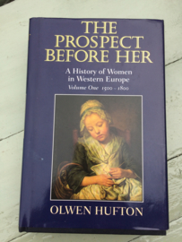 Boeken | Geschiedenis | Europa | The Prospect Before Her A History of a Women in Western Europe : 1500-1800