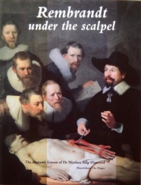 Boeken | Kunst | Nederland | Rembrandt under the scalpel: the Anatomy Lesson of Dr Nicolaes Tulp Dissected - 1998