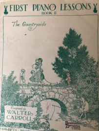 1910 | Muziek | Bladmuziek | First Piano Lessons Book II The Country Side Composed by Walter Carroll FORSYTH BROTHERS LTD LONDON & MANCHESTER