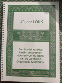 Boeken | Kantklossen | 40 jaar LOKK: een bundel kantklosideeen en patronen door en voor leden van de Landelijke Organisatie Kant Kunst