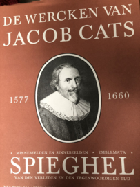 De wercken van Jacob Cats 1577-1660 - Minnebeelden en Sinnebeelden. Emblemata Spieghel van den verleden en den tegenwoordigen tijd
