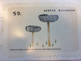 Briefkaart | "Winter Mushroom" - "Coffee is lonely without cups just as I am loney without you"