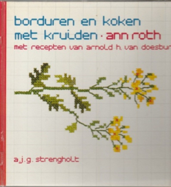 VERKOCHT | Boeken | Kruissteken | Borduren en koken met kruiden - Ann Roth: met recepten van Arnold van Doesburg