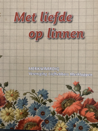 VERKOCHT | Boeken | Merklappen | Met liefde op linnen - Merkwaardig Vereniging van Liefhebbers Merklappen