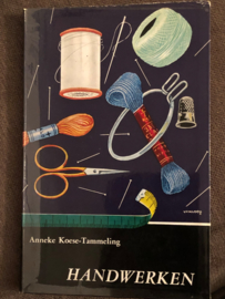 VERKOCHT | Boeken | Handwerken | Nederland | 1963 | Handwerken - Anneke Koese-Tammeling