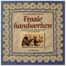 VERKOCHT | Boeken | Handwerken | Wereld |  Cantecleer | Fraaie handwerken - Een unieke collectie patronen uit 1900 opnieuw toepasbaar