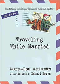 Wereld | Boeken | Traveling While Married Paperback – Mary-Lou Weisman  (Author) | 2003