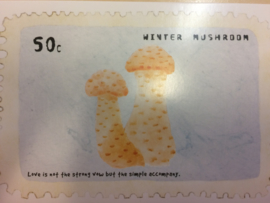 Briefkaart | "Winter Mushroom" - "Love is not the strong vow but the simple accompany"