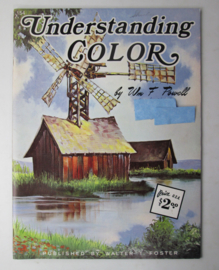 Boeken | Schilderen | Walter T. Foster nr. 154 - Understanding COLOR by Wm F Powell |  1960