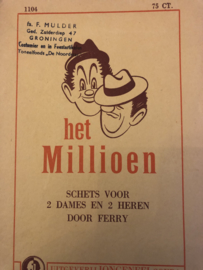 1949 | Toneel | het Millioen schets voor 2 dames en 2 heren door Ferry - Uitgeverij Jongeneel Gouda