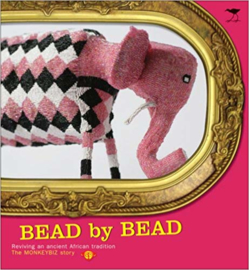Boeken | Zuid-Afrika | Sierraden | Bead by Bead: Reviving an Ancient African Tradition - The Monkeybiz Bead Project 
