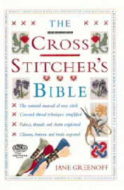 Boeken | Kruissteken | The Cross Stitcher's Bible  -  Greenoff, Jane