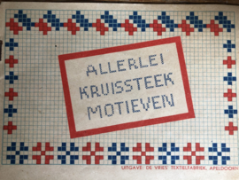 VERKOCHT | 1930-1940 | Allerlei kruissteek motieven - Uitgave: De Vries: Textielfabriek Apeldoorn - mooie uitgave