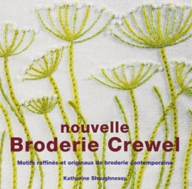 VERKOCHT | Boeken | Borduren | Crewel | Nouvelle Broderie Crewel : Motifs raffinés et originaux de broderie contemporaine by Katherine Shaughnessy, Anne Yven (Translator)