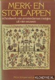 Boeken | Borduren | Merk- en stoplappen: schoolwerk van Amsterdamse meisjes uit vier eeuwen