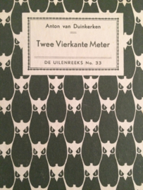 VERKOCHT | 1934 | De Uilenreeks nr. 33 | Twee Vierkante Meter | Anton van Duinkerken (1934-1947)