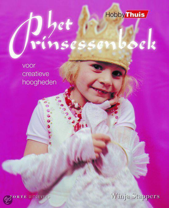 Boeken | Handwerken | Kinderen | Het Prinsessenboek: voor creatieve hoogheden - 2004