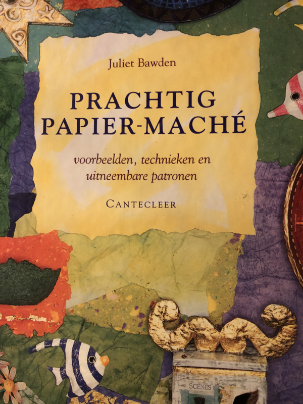 Boeken | Hobby | Papier | Prachtig papier-mache: voorbeelden, technieken en uitneembare patronen
