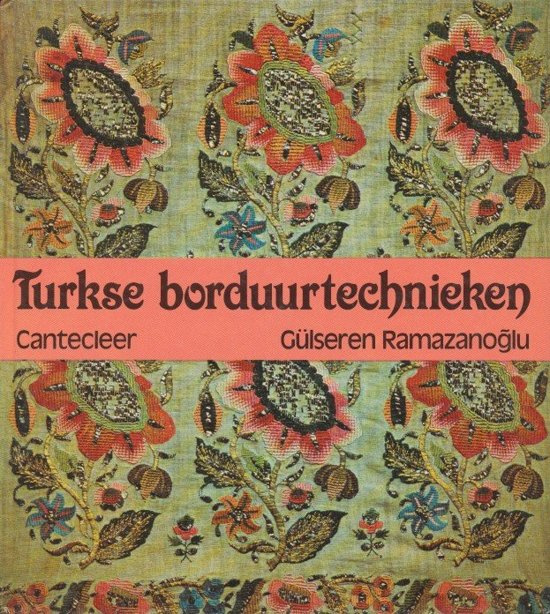 zz VERKOCHT | Boeken | Handwerken | Turkije | Turkse borduurmotieven - Turkse borduurtechnieken | Canteleer