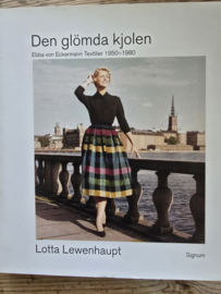 Den glömde kjolen; Ebba von Eckermann textilier 1950-1980