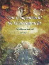 Van schapenvacht tot kleurenpracht, Dita Blom