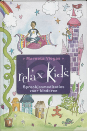 Relax Kids (sprookjesmeditaties) - Marneta Viegas - 5+