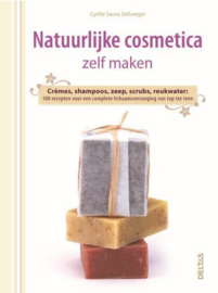Natuurlijke cosmetica zelf maken - Cyrille Saura Zellweger