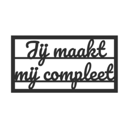 "Jij maakt mij compleet" – 3D geprinte quote – minimalistische decoratie
