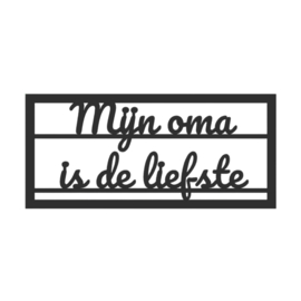 "Mijn oma is de liefste" – 3D geprinte quote  – minimalistische decoratie