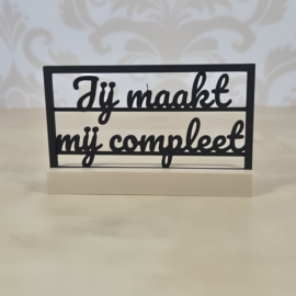 "Jij maakt mij compleet" – 3D geprinte quote – minimalistische decoratie