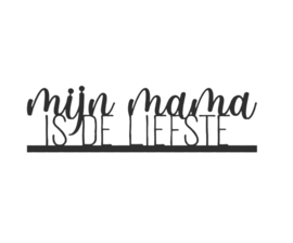 Onderdeel "Mijn mama is de liefste" – Tekstdecoratie