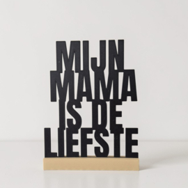 "Mijn mama is de liefste" – 3D geprinte quote – minimalistische decoratie