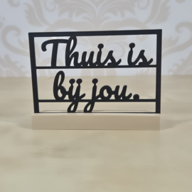 "Thuis is bij jou" – 3D geprinte quote – minimalistische decoratie