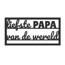 "Liefste papa van de wereld" – 3D geprinte quote  – minimalistische decoratie