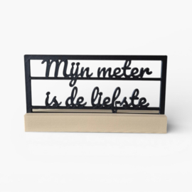 "Mijn meter is de liefste" – 3D geprinte quote – minimalistische decoratie