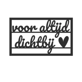 "Voor altijd dichtbij" – 3D geprinte quote – minimalistische decoratie