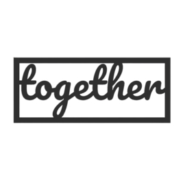 "Together" – 3D geprinte quote – minimalistische decoratie