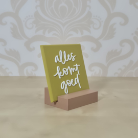 3D geprinte tegel met tekst “alles komt goed” – decoratieve quote tegel