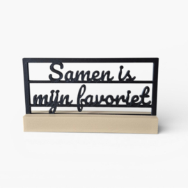 "Samen is mijn favoriet" – 3D geprinte quote – minimalistische decoratie