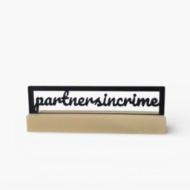 "Partners in crime" – 3D geprinte quote – minimalistische decoratie