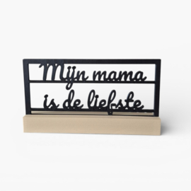 "Mijn mama is de liefste" – 3D geprinte quote – minimalistische decoratie