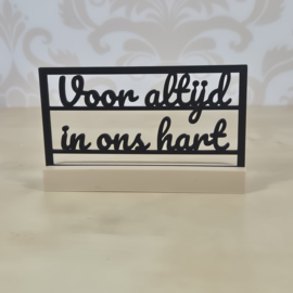 "Voor altijd in ons hart" – 3D geprinte quote – minimalistische decoratie
