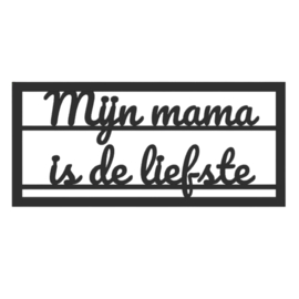 "Mijn mama is de liefste" – 3D geprinte quote – minimalistische decoratie