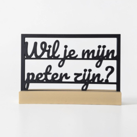 "Wil je mijn peter zijn?" – 3D geprinte quote – minimalistische decoratie