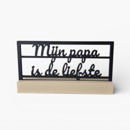 "Mijn papa is de liefste" – 3D geprinte quote – minimalistische decoratie