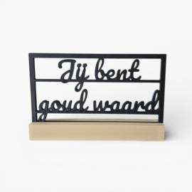 "Jij bent goud waard" – 3D geprinte quote – minimalistische decoratie