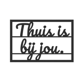 "Thuis is bij jou" – 3D geprinte quote – minimalistische decoratie